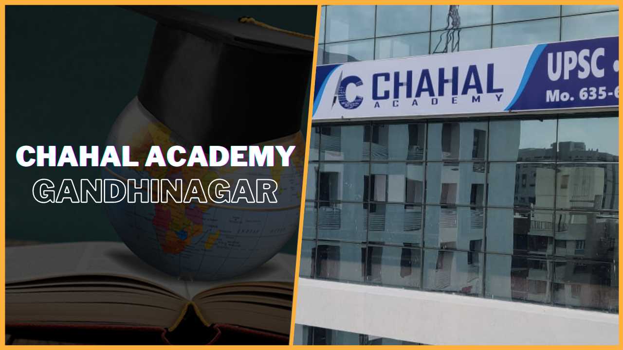 Chahal IAS Academy Gandhinagar